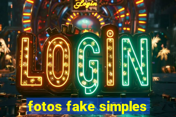 fotos fake simples